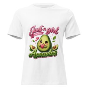 Just a Girl Who Loves Avocados Women's Relaxed T-Shirt